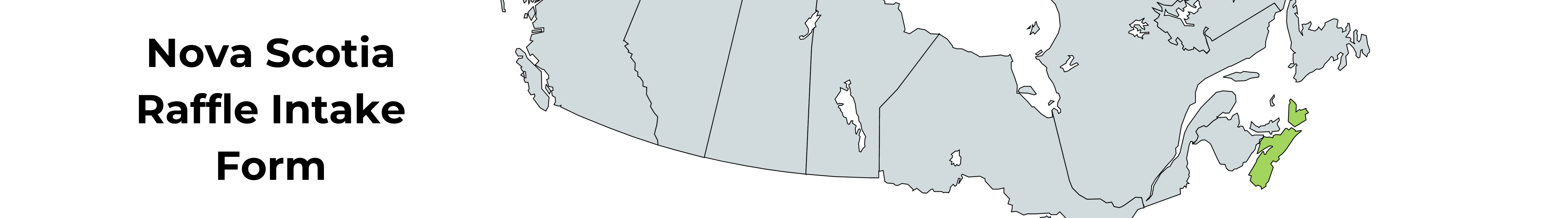 Nova Scotia Raffle Intake Form